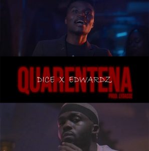 Dice - Quarentena (feat. Edwardz)