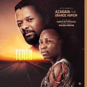 Azagaia - Tenta (feat. Grande Homem)