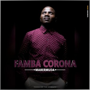 Mabermuda - Famba Corona