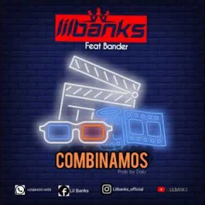 Lil Banks - Combinamos (feat. Bander)
