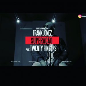 Frank Jonez - Superação (feat. Twenty Fingers)