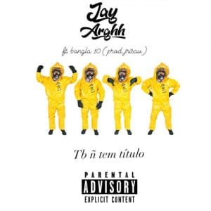 Jay Arghh - Tb ñ Tem Titulo (feat. Bangla10)