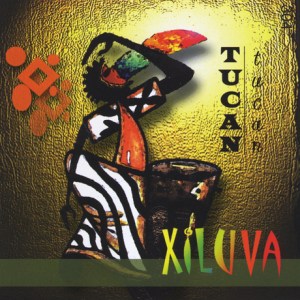 Tucan Tucan - Xiluva (Álbum)