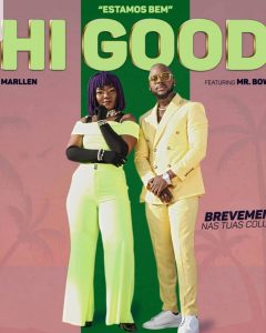 Marllen e Mr Bow – Hi Good (Estamos Bem)