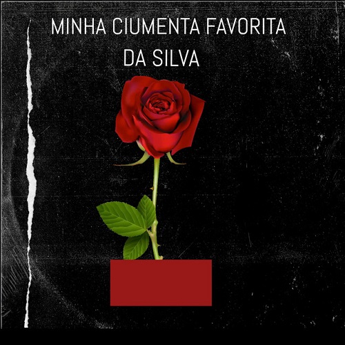 Da Silva – Minha Ciumenta Favorita