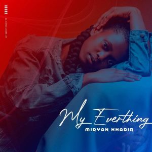 Miryan Khadir - My Everything 