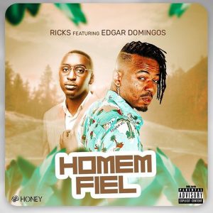 Ricks S - Homem Fiel (feat. Edgar Domingos)