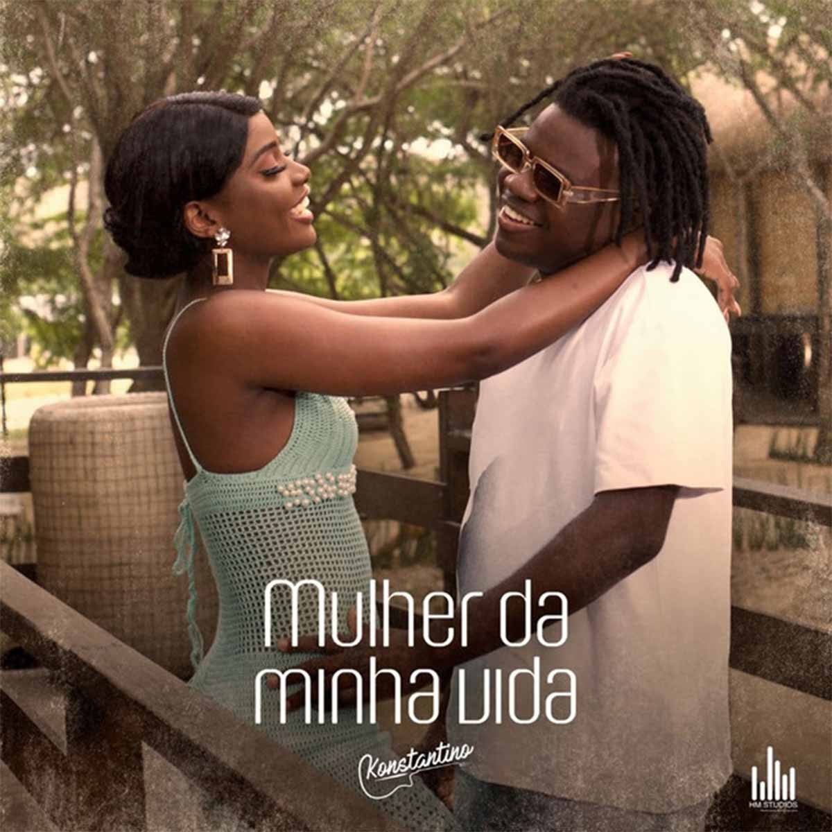 Konstantino – Mulher da Minha Vida