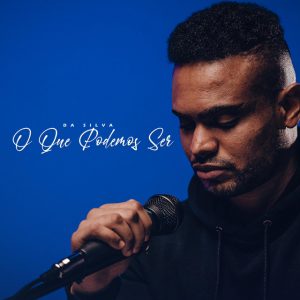 Da Silva – O Que Podemos Ser