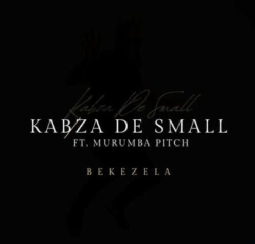 Kabza De Small – Bekezela ft. Murumba Pitch