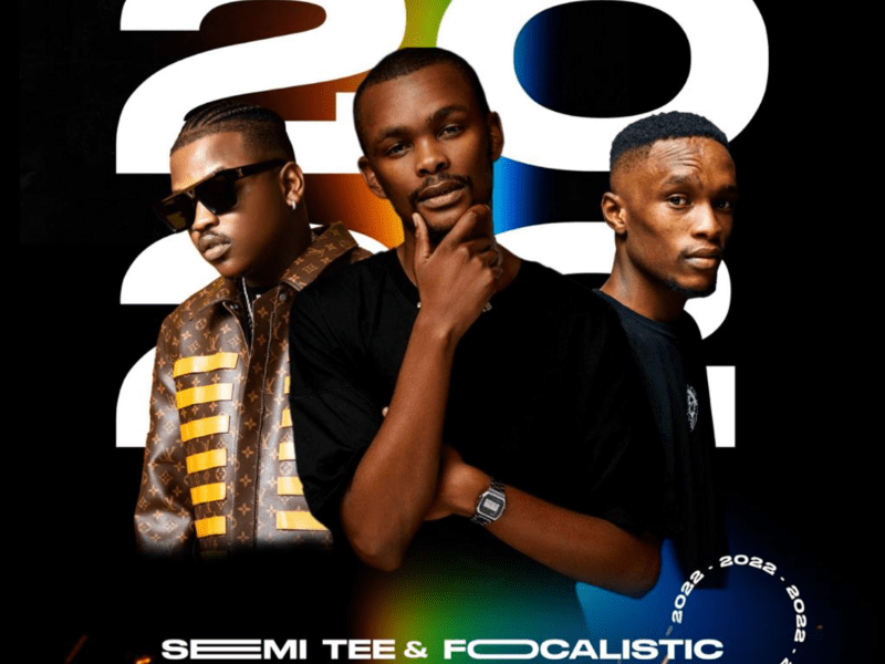 Semi Tee & Focalistic – 2022 ft. Ma Lemon