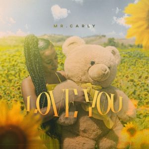 Mr. Carly – Love You