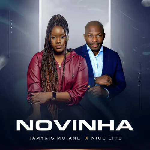 Tamyris Moiane & Nice Life – Novinha