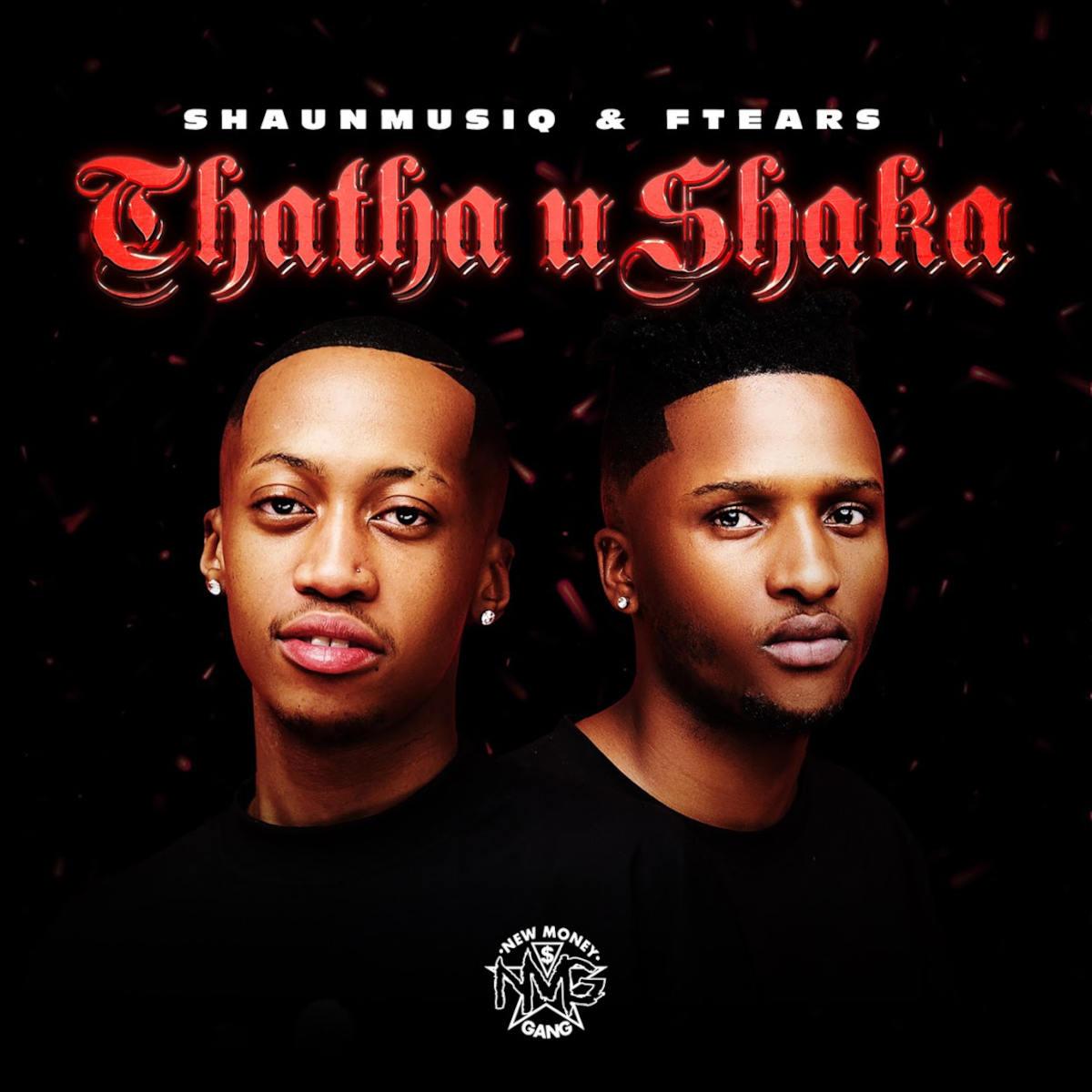 ShaunMusiq, Ftears & Young Stunna – Shaka (feat. DJ Maphorisa)