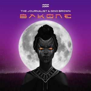 The Journalist - Bakone (feat. Gino Brown)