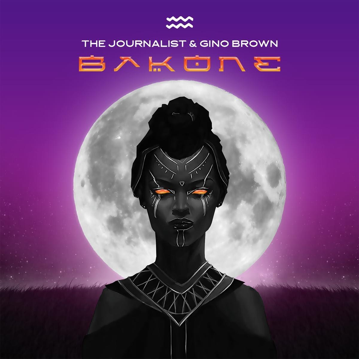 The Journalist – Bakone (feat. Gino Brown)