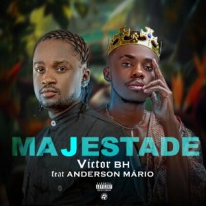 Victor BH - Majestade (feat. Anderson Mario)