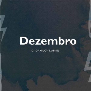 Dj Damiloy Daniel - Dezembro