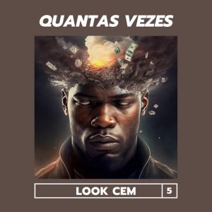 Look Cem – Quantas Vezes