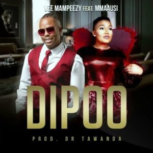 Vee Mampeezy – Dipoo (feat. Mmaausi)