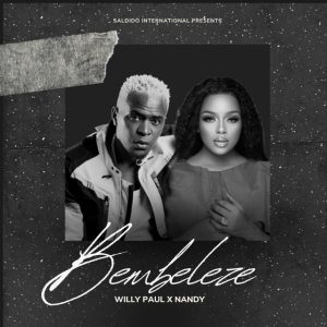 Willy Paul & Nandy – Bembeleze