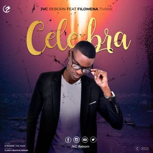 JVC Reborn Feat Filomena Tivane - Celebra ( Fonte do Sucesso ) 