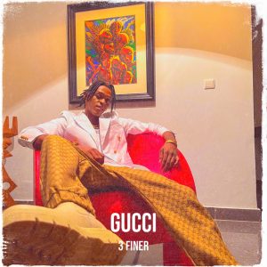 3 Finer - Gucci