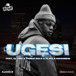 Beast RSA – Ugesi (ft DJ Tira, Dladla Mshunqisi & Prince Bulo)