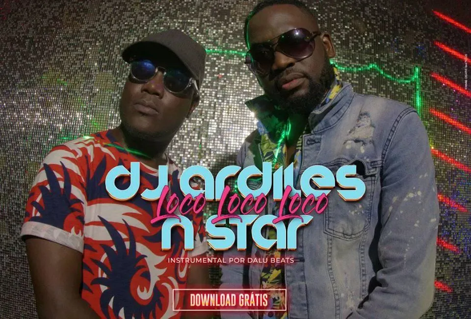 Dj Ardiles & Nstar – Loco Loco Loco