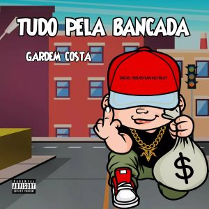 GARDEM COSTA - Tudo pela Bancada