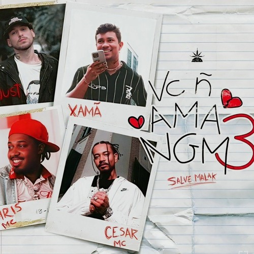 Você não ama ninguém 3 – Knust, Cesar Mc, Chris Mc, Xamã