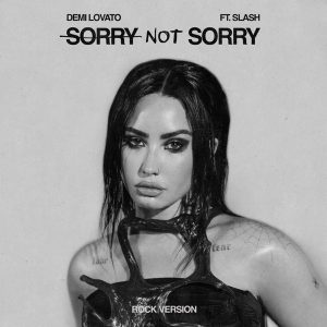 Demi Lovato - Sorry Not Sorry (feat. Slash) [Rock Version]