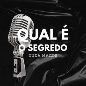 Duda Magos - Qual É o Segredo