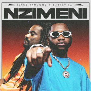 Iyane Jamdong & B33kay SA - Nzimeni