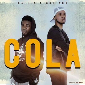 Salu B & Grú Grú - Cola