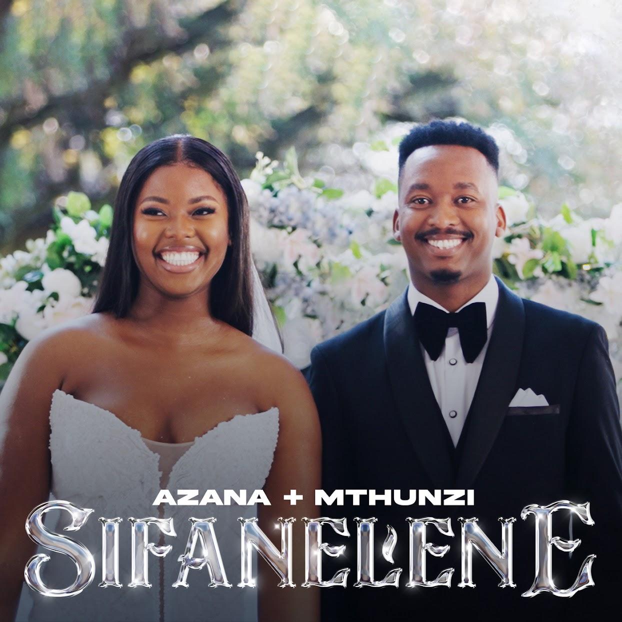 Azana & Mthunzi – Sifanelene