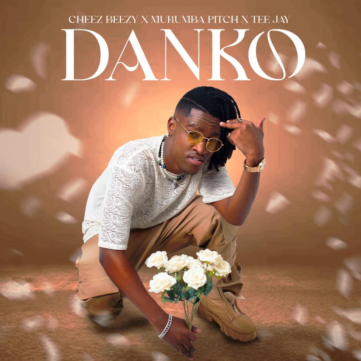 Cheez Beezy, Murumba Pitch & Tee Jay – Danko