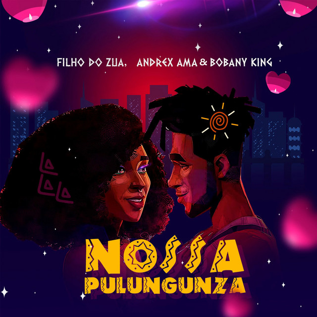 Filho do Zua - Nossa Pulungunza (feat. Andrex Ama & Bobany King)