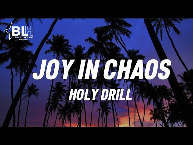 Joy In Chaos - Holy Drill