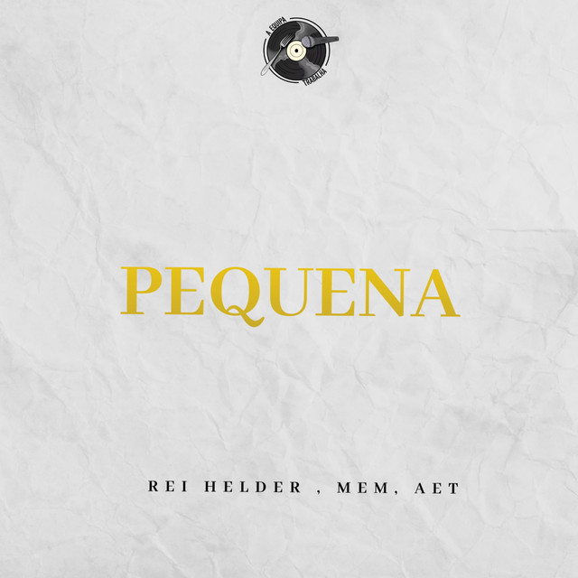 Rei Helder - Pequena (feat. MEM & AET)