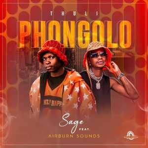 Sage – Thuli Phongolo ft. AirBurn Sounds & Rams De Violinist