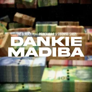 TNS & Joocy – Dankie Madiba (feat. Prince Bulo & Siboniso Shozi)