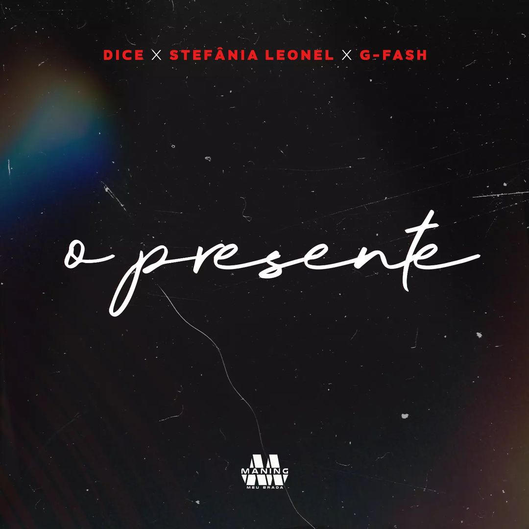 Dice - O Presente (feat. Stefania Leonel & G Fash)