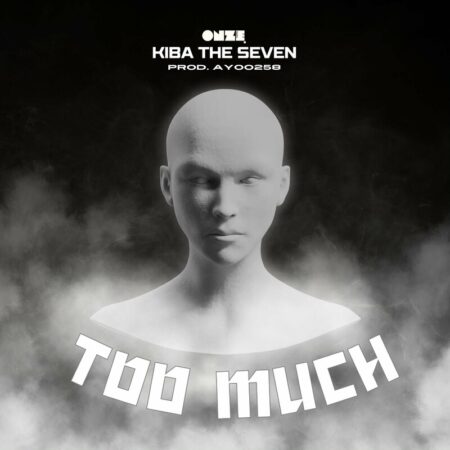 Kiba The Seven – TOO MUCH