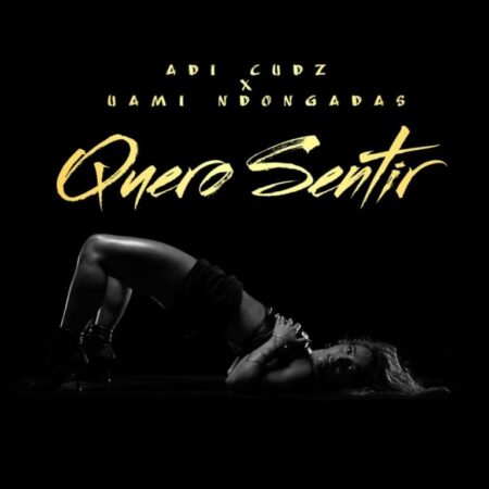 Adi Cudz – Quero Sentir (feat. Uami Ndongadas)