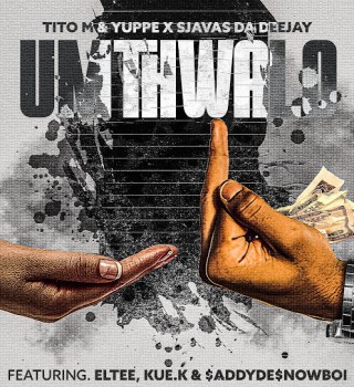 TitoM, Yuppe & SjavasDaDeejay – Umthwalo ft. Eltee, Kue K & $ADDYDE$NOWBOII