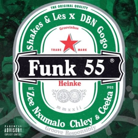 Shakes & Les – Funk 55 ft. DBN Gogo, Zee Nxumalo, Ceeka RSA & Chley