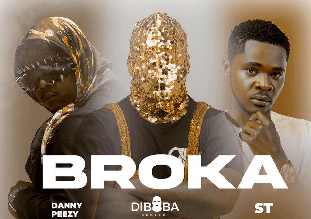 Diboba, Danny Peezy & ST – Broka