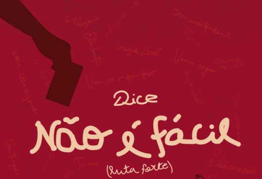 Dice – Não É Fácil (Luta Forte)