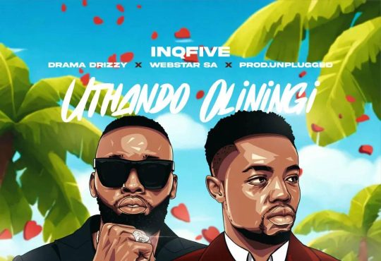 InQfive, Drama Drizzy, Webstar SA & Prod.unplugged – Uthando Oluningi